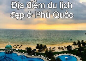 Địa điểm du lịch Phú Quốc nổi tiếng. Nên đi đâu chơi, tham quan ở Phú Quốc? Bãi Dài