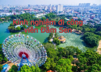 Kinh nghiệm đi chơi công viên Đầm Sen TP Hồ Chí Minh. Công viên Đầm Sen có gì vui?