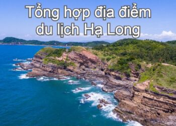 Địa điểm du lịch Hạ Long đẹp nhất. Đi đâu chơi gì ở Hạ Long? Đảo Cô Tô