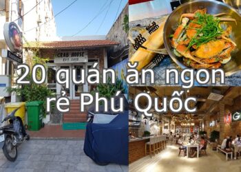 Quán ăn ngon Phú Quốc giá rẻ, đông khách. Phú Quốc có quán ăn nào ngon?