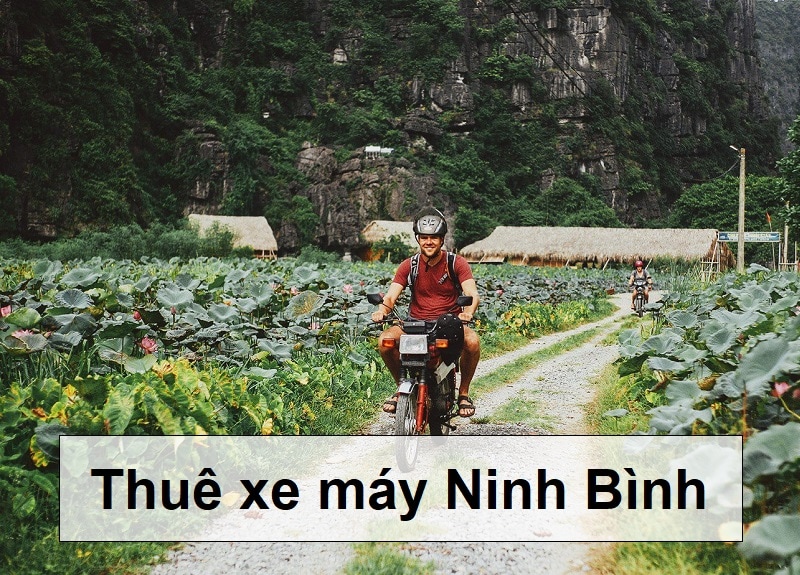Hướng dẫn kinh nghiệm thuê xe máy ở Ninh Bình