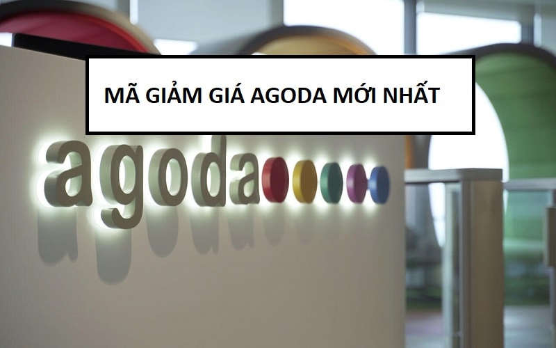 Mã giảm giá Agoda mới nhất, còn hiệu lực