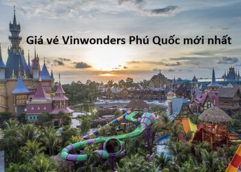 Giá vé Vinwonders Phú Quốc mới nhất