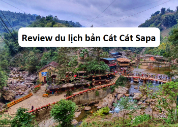 Review du lịch bản Cát Cát Sapa