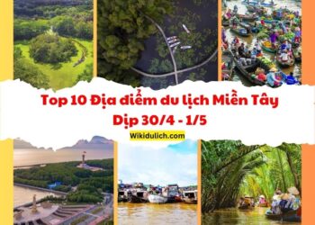 Địa điểm du lịch miền Tây dịp 30/4. Du lịch Miền Tây dịp 30/4