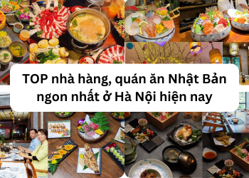 Điểm danh các nhà hàng, quán ăn Nhật Bản ngon nhất Hà Nội