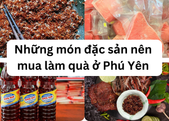 Du lịch Phú Yên mua gì làm quà? Đặc sản Phú Yên làm quà