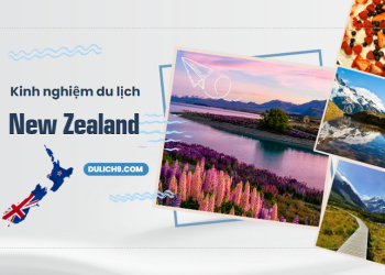 Kinh nghiệm du lịch New Zealand: Ăn chơi, tham quan và mua sắm