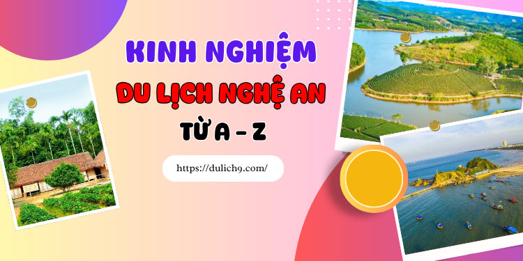 Kinh nghiệm du lịch Nghệ An tự túc, giá rẻ từ a - z