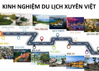 Kinh nghiệm du lịch xuyên Việt cơ bản và quan trọng