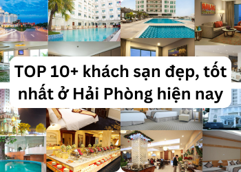 TOP khách sạn đẹp, giá tốt nhất ở Hải Phòng nên ở