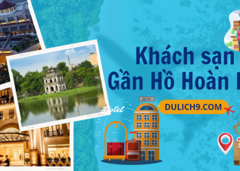 Top khách sạn gần Hồ Hoàn Kiếm đẹp, sang trọng nhất