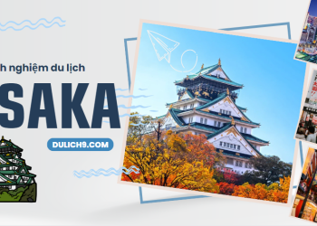 Kinh nghiệm du lịch Osaka Nhật Bản