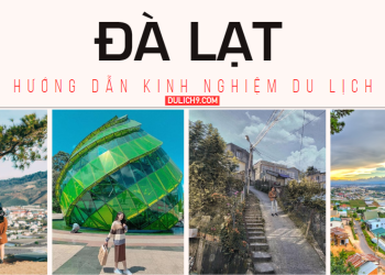 Hướng dẫn kinh nghiệm du lịch Đà Lạt tự túc