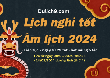 Lịch nghỉ tết âm lịch (Nguyên Đán) 2024 CHÍNH THỨC từ Bộ LĐTB&XH