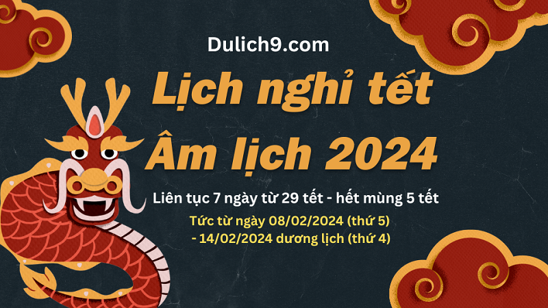 Lịch nghỉ tết âm lịch (Nguyên Đán) 2024 CHÍNH THỨC từ Bộ LĐTB&XH