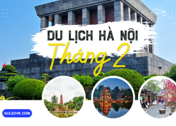 Có nên du lịch Hà Nội tháng 2 không?