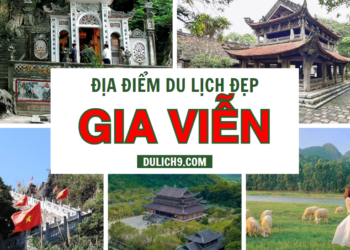 Gia Niễn Ninh Bình có gì? 10 điểm đến đẹp, nổi tiếng nhất Gia Viễn