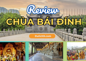 Review du lịch chùa Bái Đính có gì, hình ảnh thực tế