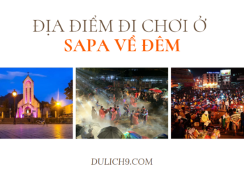 Top các địa điểm đi chơi ở Sapa về đêm