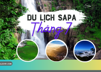 Du lịch Sapa tháng 7 có đẹp không, nên đi đâu chơi, tham quan