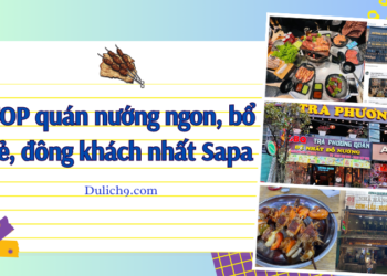 Ăn nướng ở đâu ngon Sapa? TOP các quán nướng ngon bổ rẻ ở Sapa