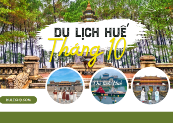 Hướng dẫn du lịch Huế tháng 10