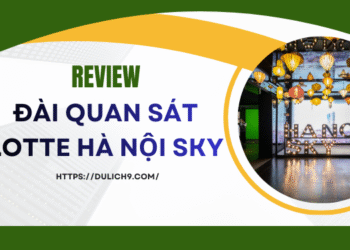 Review đài quan sát Lotte Hà Nội Sky từ a - z