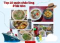Quán cháo lòng ở Sài Gòn Ăn cháo lòng quán nào ngon ở Sài Gòn