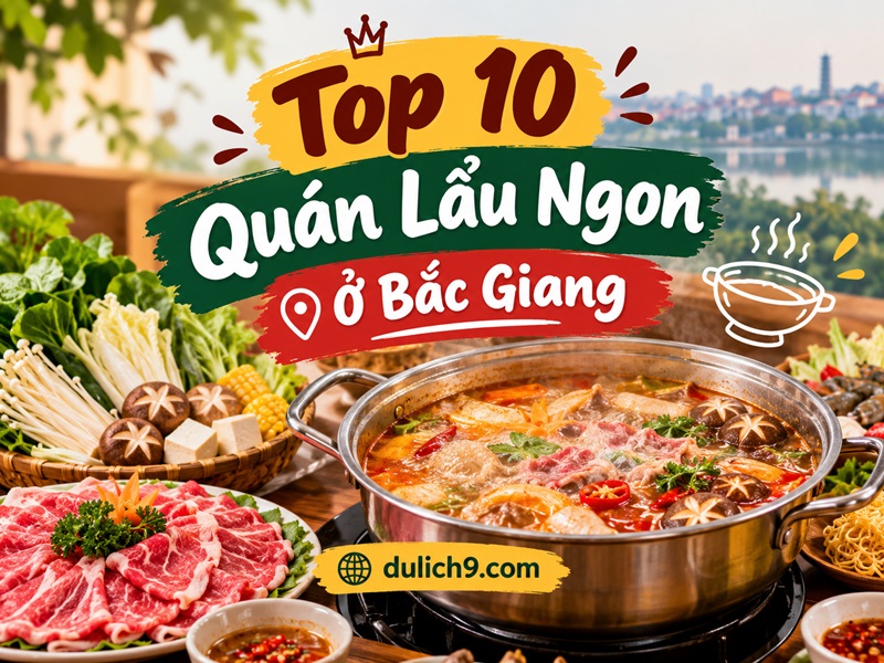 Ăn lẩu quán nào ngon ở Bắc Giang. Quán lẩu ngon ở Bắc Giang
